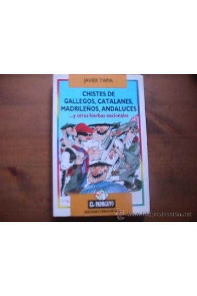 Chistes de gallegos, catalanes, madrileños, andaluces... y otras hierbas nacionales